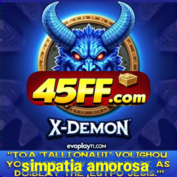 simpatia amorosa